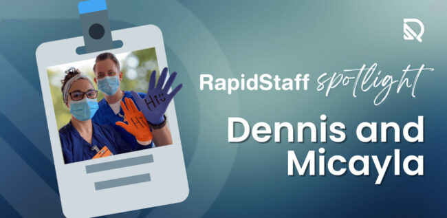 healthcare crisis staffing travel nurse spotlight on Dennis and Micayla